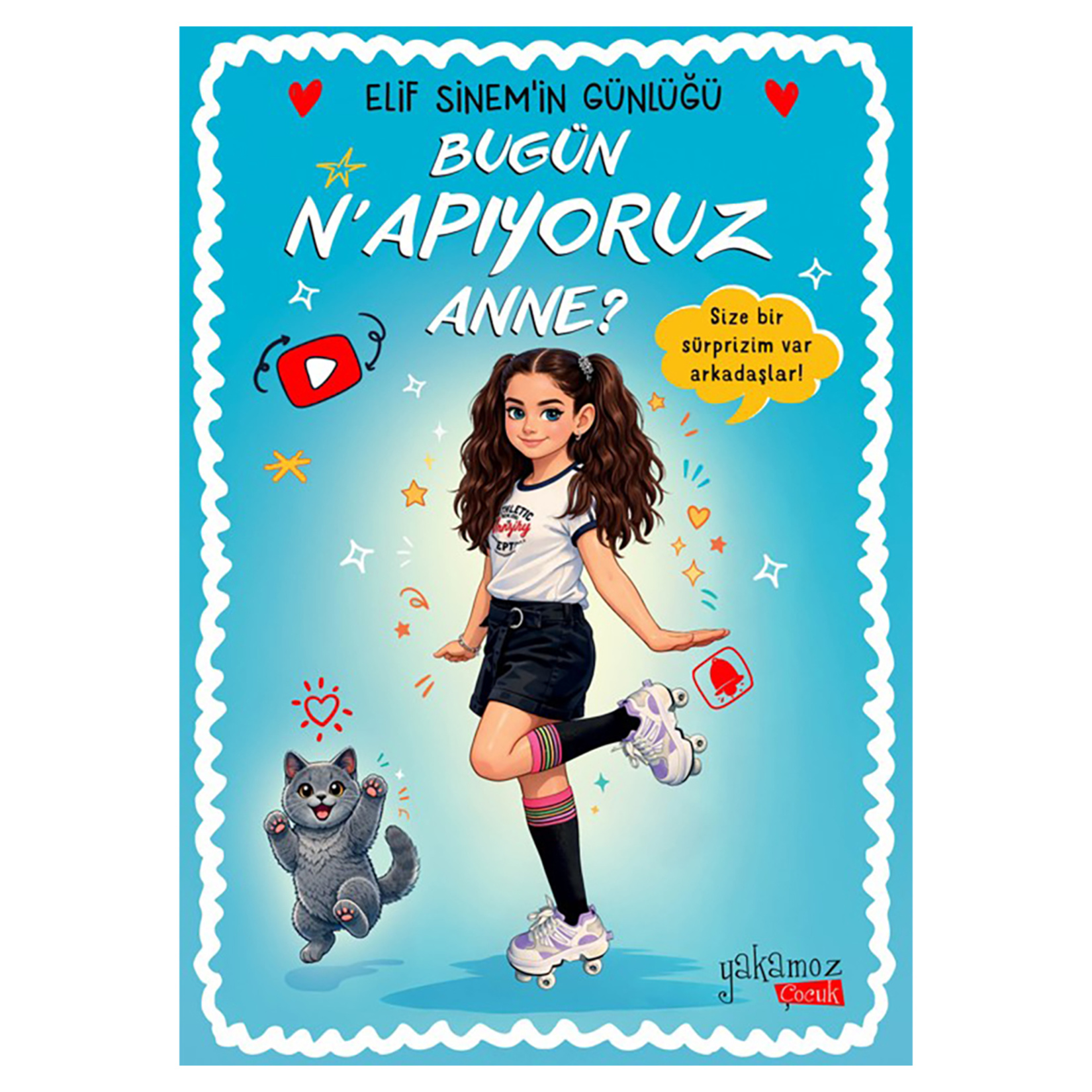 Elif Sinem'in Günlüğü/bugün Napıyoruz Anne?